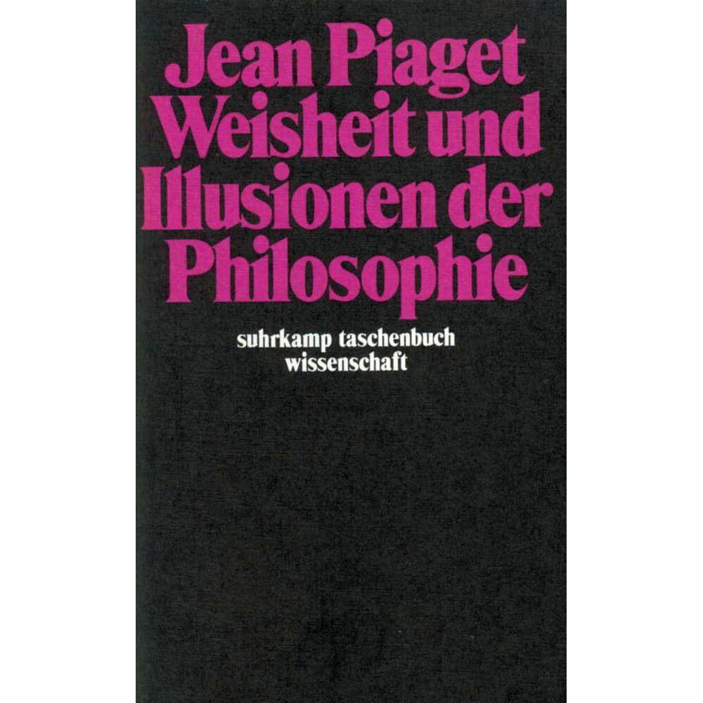 Weisheit und Illusionen der Philosophie, Fachbücher von Jean Piaget