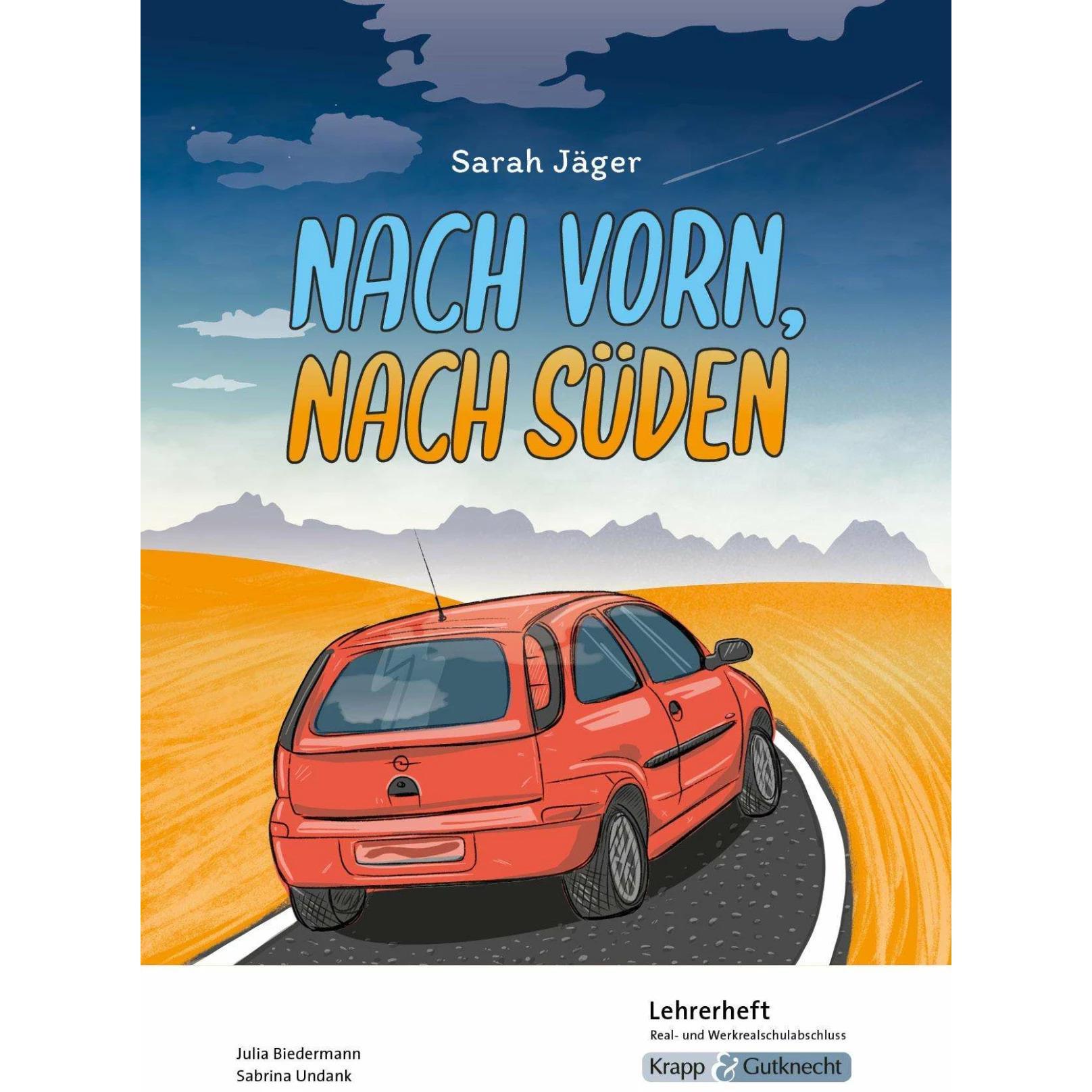 Nach vorn, nach Süden - Sarah Jäger - Lehrerheft - G-Niveau, Schulbücher von Julia Biedermann, Sabrina Undank, Christian...