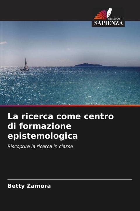 Produktbild La ricerca come centro di formazione epistemologica (Betty Zamora, 2023)