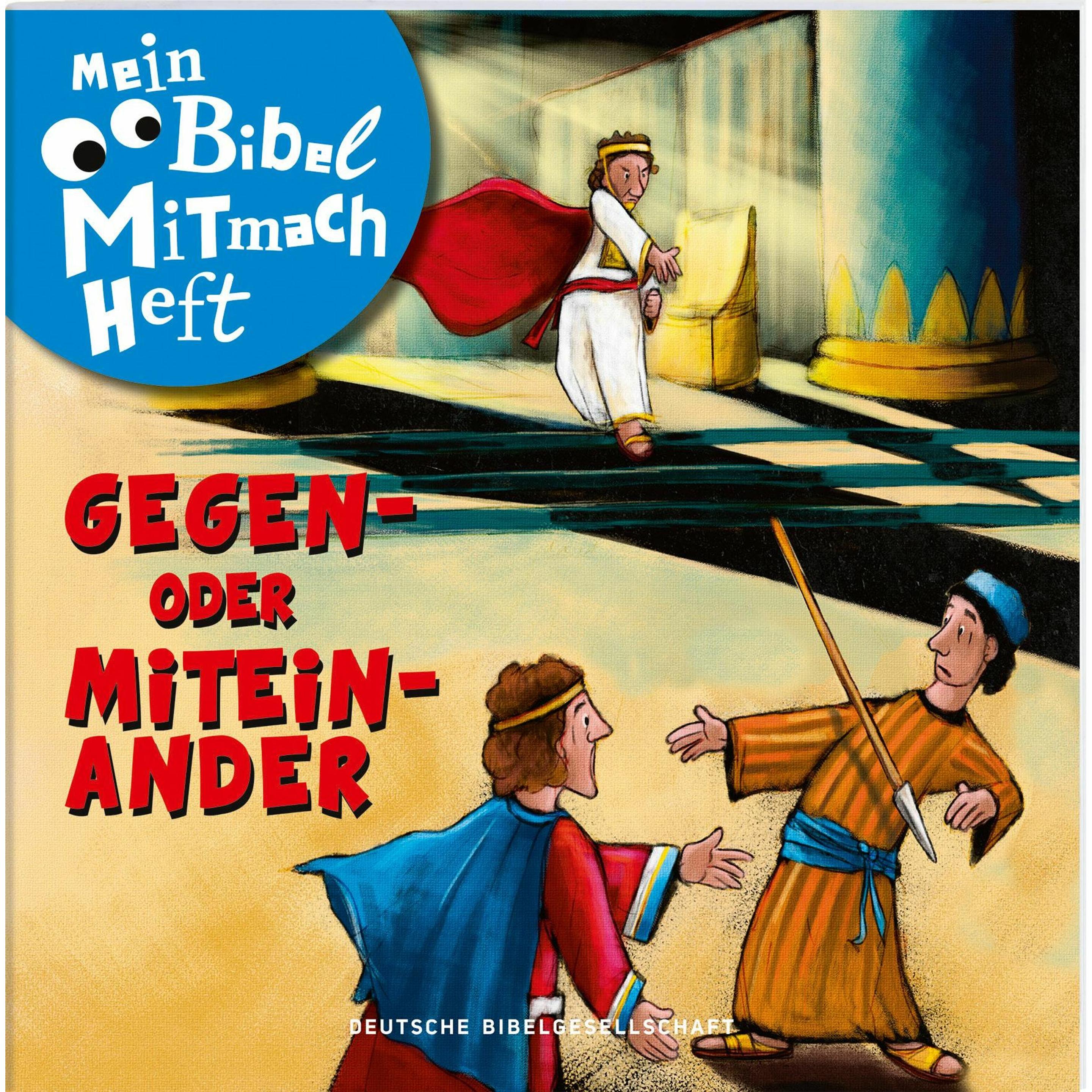 Mein Bibel-Mitmach-Heft - Gegen- oder Miteinander, Kinderbücher