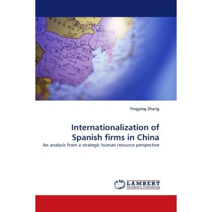Internationalization of Spanish firms in China, Fachbücher von Yingying Zhang