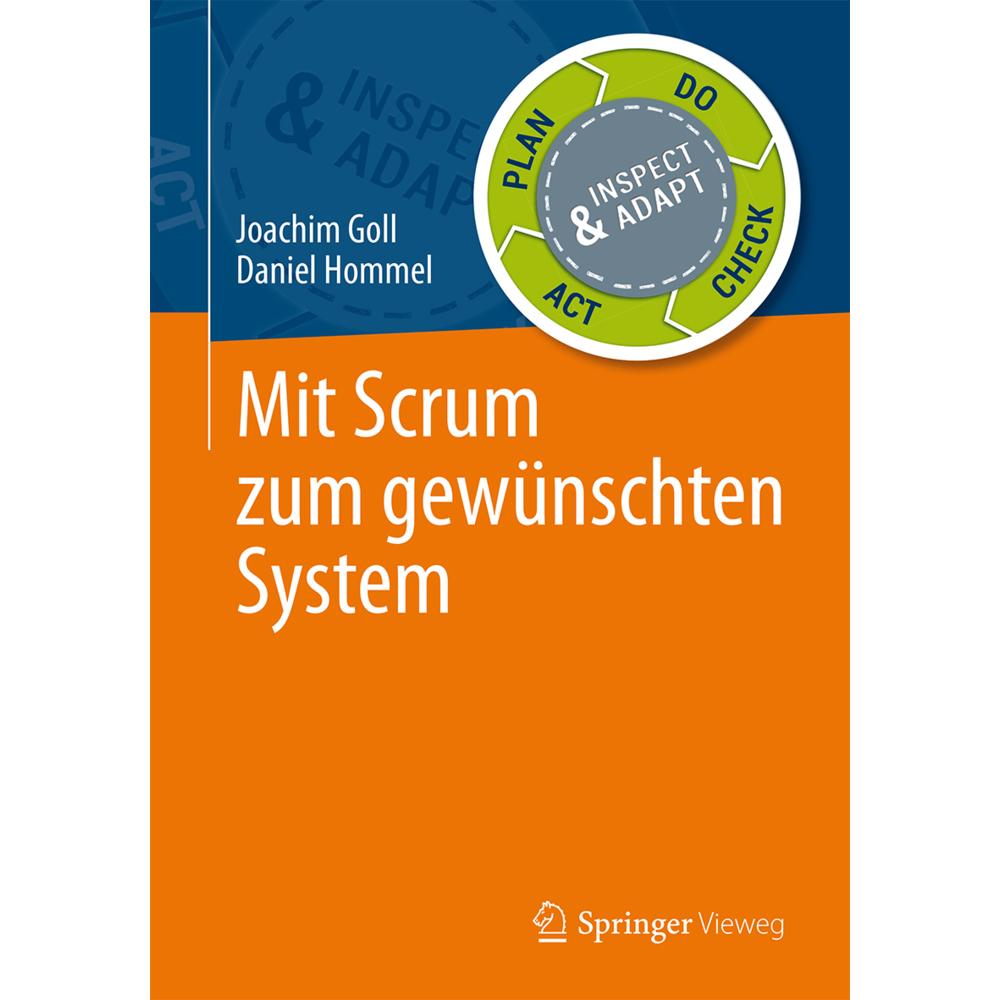Mit Scrum zum gewünschten System, Fachbücher von Joachim Goll, Daniel Hommel