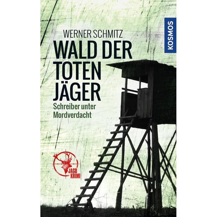 Wald der toten Jäger, Belletristik von Werner Schmitz