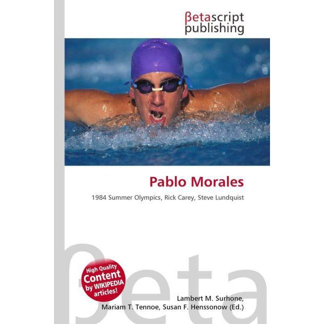 Thumbnail - Pablo Morales, Ratgeber von Lambert M. Surhone, Mariam T. Tennoe, Susan F. Henssonow