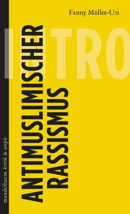 Produktbild Antimuslimischer Rassismus (Deutsch, Fanny Müller-Uri, 2012)