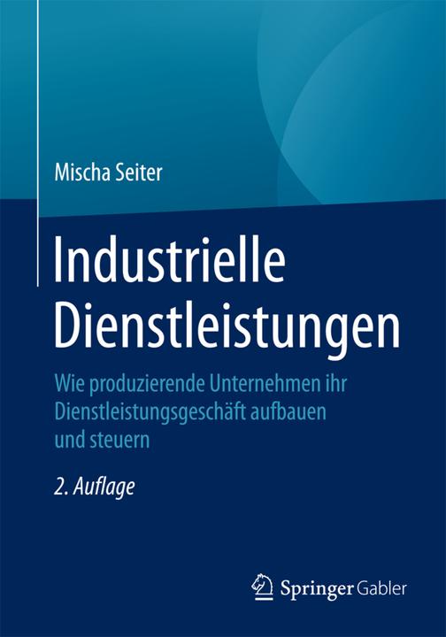 Produktbild Industrielle Dienstleistungen (Deutsch, Mischa Seiter, 2016)