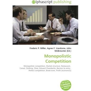 Monopolistic Competition, Fachbücher von Agnes F. Vandome, Frederic P. Miller, John McBrewster