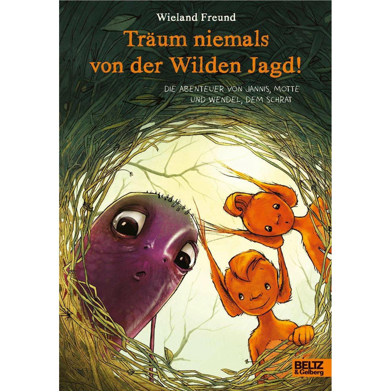 Träum niemals von der Wilden Jagd!, Kinderbücher von Joëlle Tourlonias, Joelle Tourlonias, Wieland Freund