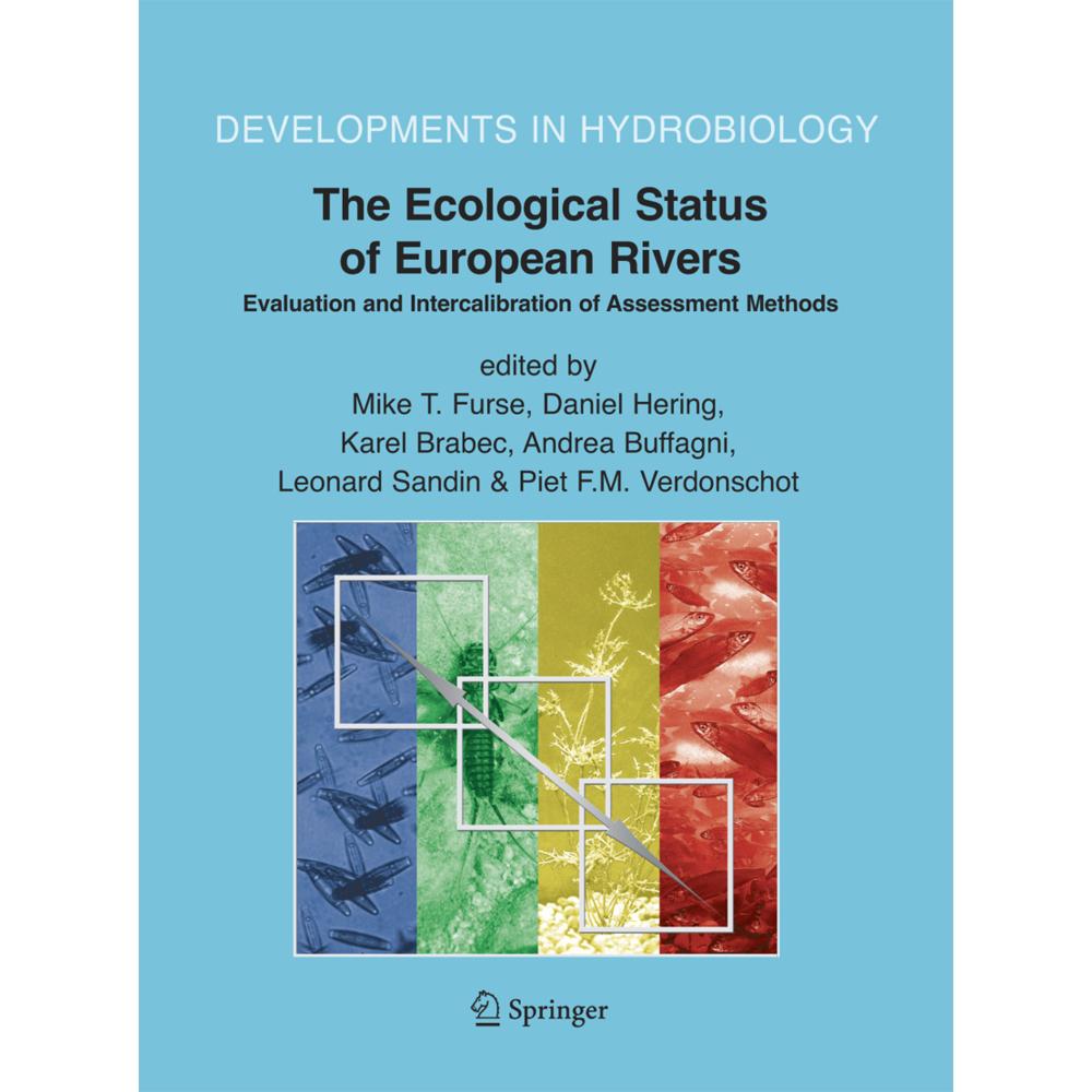The Ecological Status of European Rivers: Evaluation and Intercalibration of Assessment Methods, Fachbücher von Daniel H...