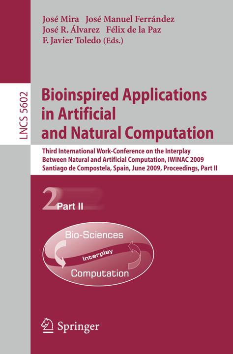 Bioinspired Applications in Artificial and Natural Computation (2009)