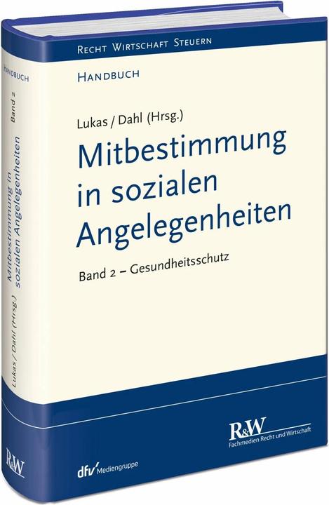 Produktbild Mitbestimmung in sozialen Angelegenheiten, Band 2 (Deutsch, Holger Dahl, Roland Lukas, 2018)