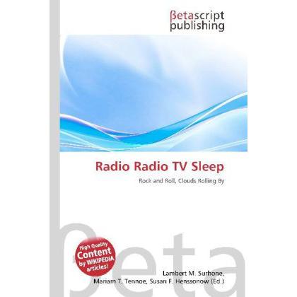 Radio Radio TV Sleep, Fachbücher von Lambert M. Surhone, Susan F. Henssonow, Mariam T. Tennoe