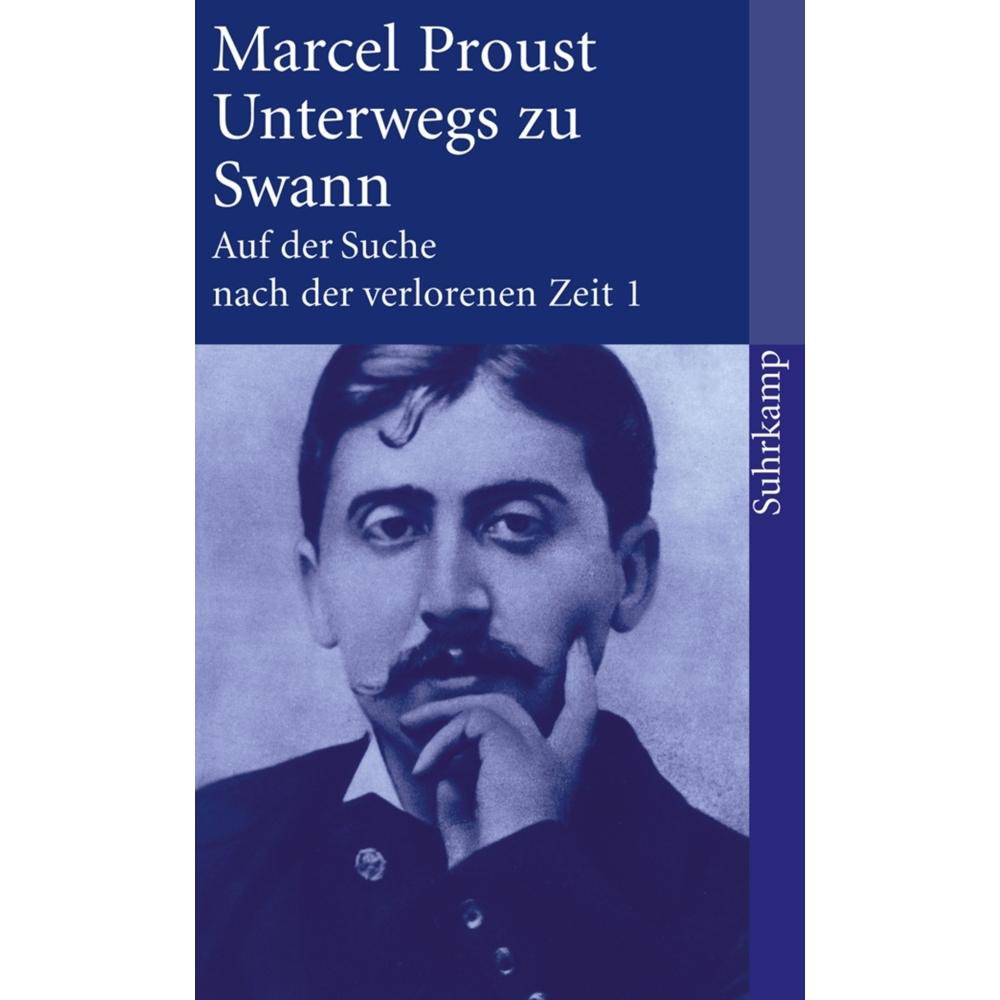 Auf der Suche nach der verlorenen Zeit 1. Unterwegs zu Swann, Belletristik von Marcel Proust