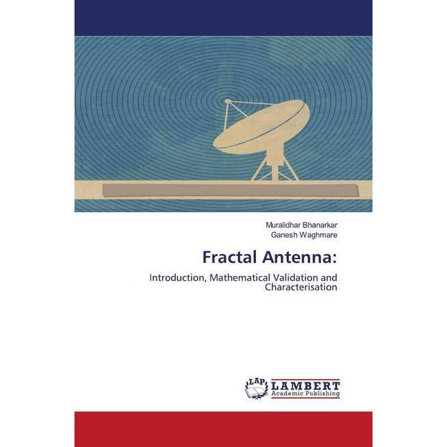 Fractal Antenna:, Fachbücher von Muralidhar Bhanarkar, Ganesh Waghmare