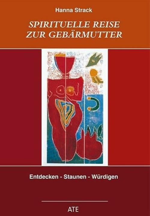 Produktbild Spirituelle Reise zur Gebärmutter (Deutsch, Hanna Strack, 2014)