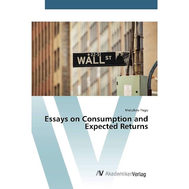 Essays on Consumption and Expected Returns, Fachbücher von Motohiro Yogo