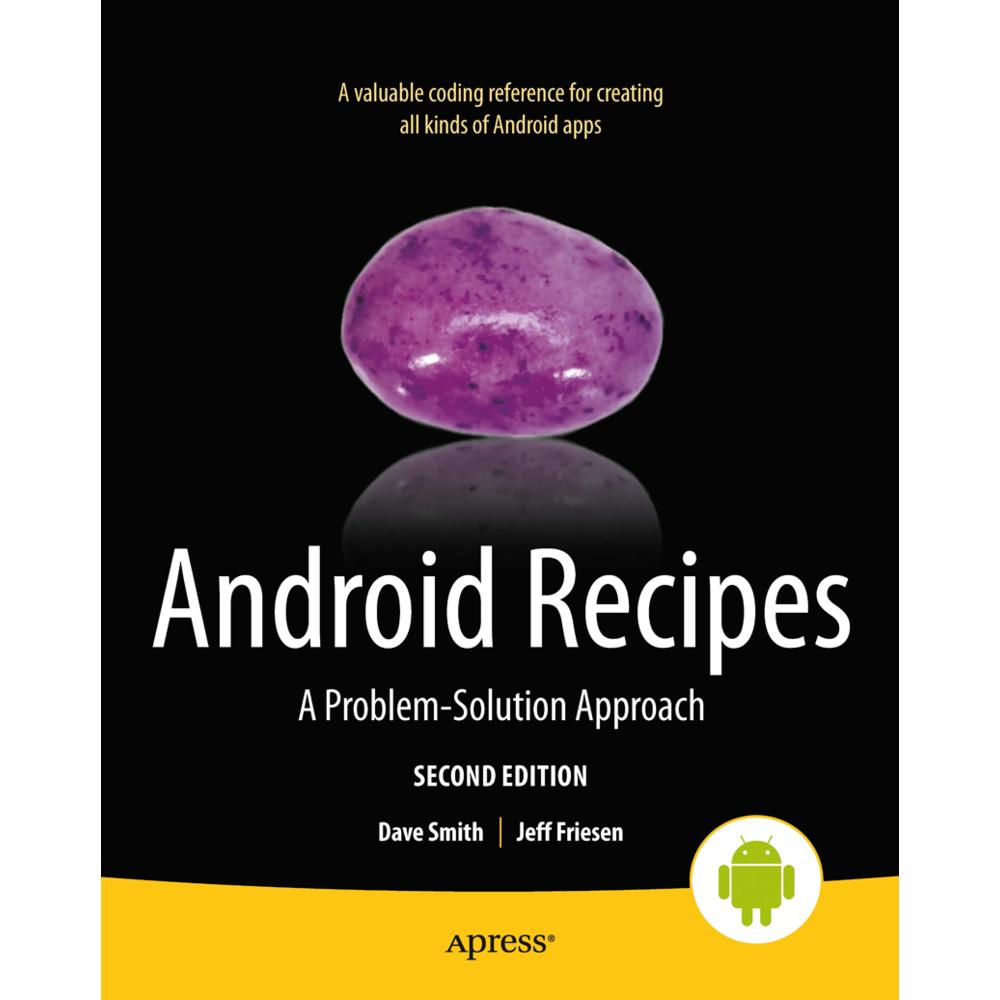 Android Recipes, Fachbücher von Dave Smith, Jeff Friesen