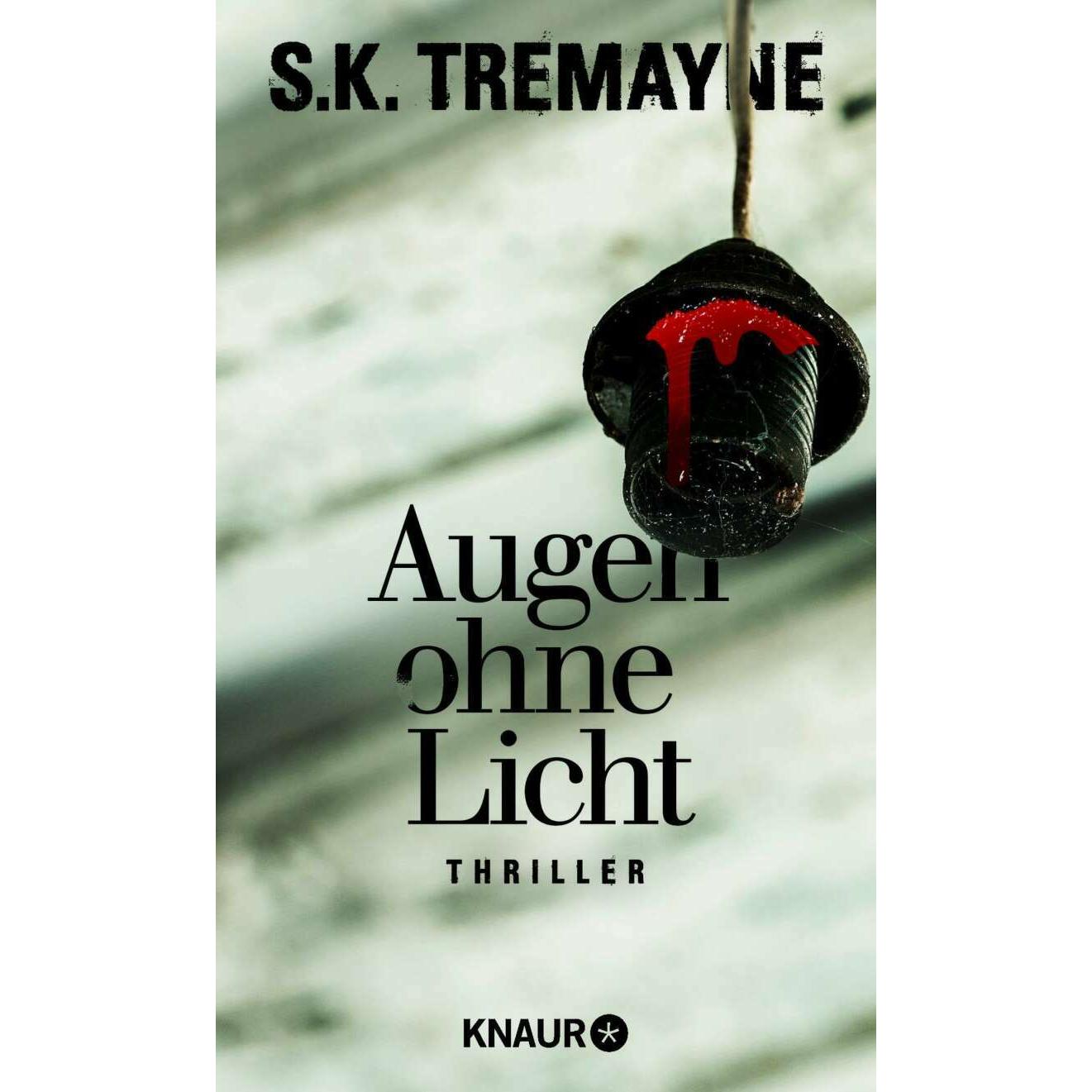 Augen ohne Licht, Belletristik von S. K. Tremayne