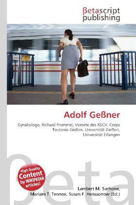Produktbild Adolf Gessner (Lambert M. Surhone, Mariam T. Tennoe, Susan F. Henssonow, 2010)