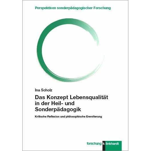 Das Konzept Lebensqualität in der Heil- und Sonderpädagogik, Fachbücher von Ina Scholz