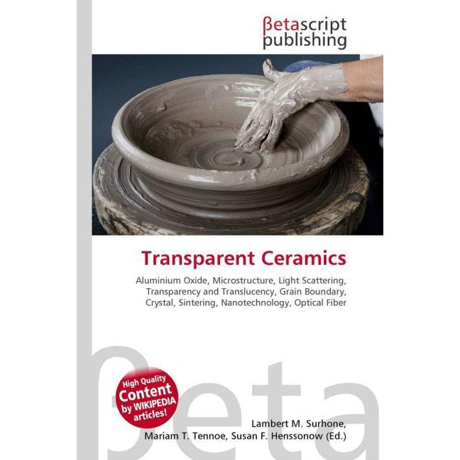 Transparent Ceramics, Fachbücher von Lambert M. Surhone, Miriam T. Timpledon, Susan F. Marseken