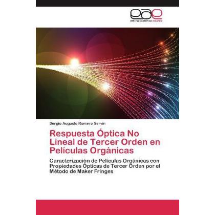 Respuesta Óptica No Lineal de Tercer Orden en Películas Orgánicas, Fachbücher