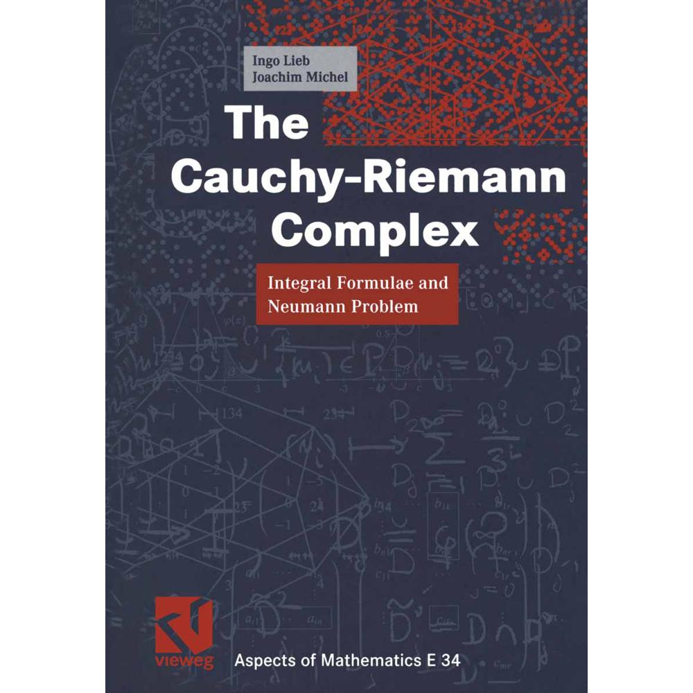 The Cauchy-Riemann Complex, Fachbücher von Joachim Michel, Ingo Lieb