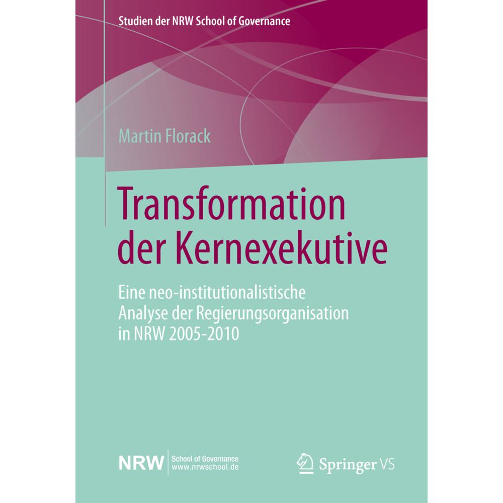 Transformation der Kernexekutive, Fachbücher von Martin Florack