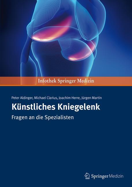 Produktbild Künstliches Kniegelenk (Deutsch, Aldinger, Joachim/Clarius, Michaelua, Peter/Herre, 2014)