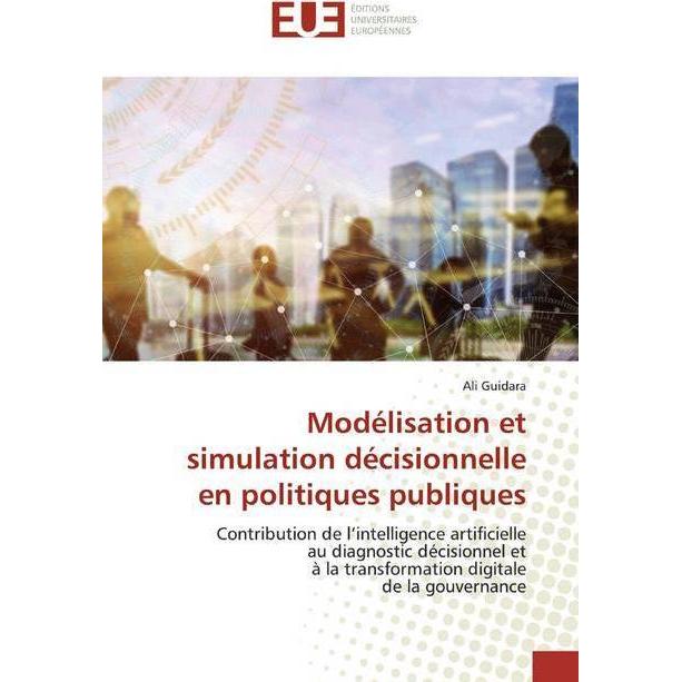 Modélisation et simulation décisionnelle en politiques publiques, Fachbücher von Ali Guidara