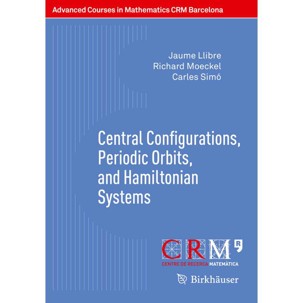 Central Configurations, Periodic Orbits, and Hamiltonian Systems, Fachbücher von Jaume Llibre, Richard Moeckel, Carles S...