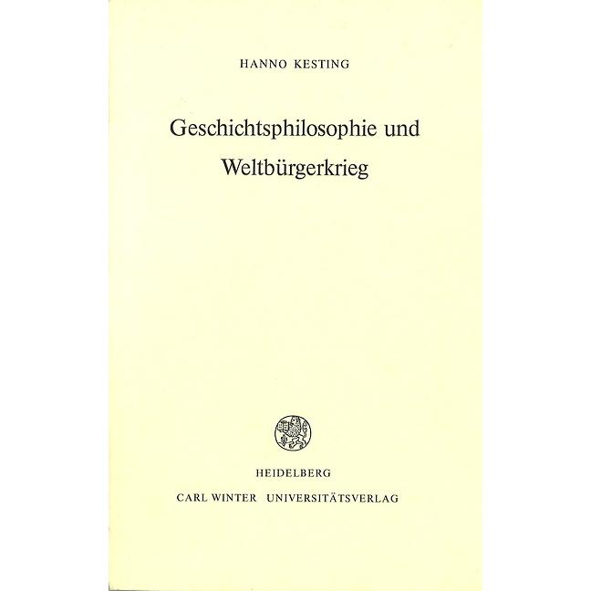 Geschichtsphilosophie und Weltbürgerkrieg, Fachbücher von Hanno Kesting