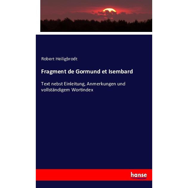 Fragment de Gormund et Isembard, Fachbücher von Robert Heiligbrodt