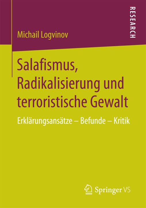 Produktbild Salafismus, Radikalisierung und terroristische Gewalt (Deutsch, Michail Logvinov, 2017)
