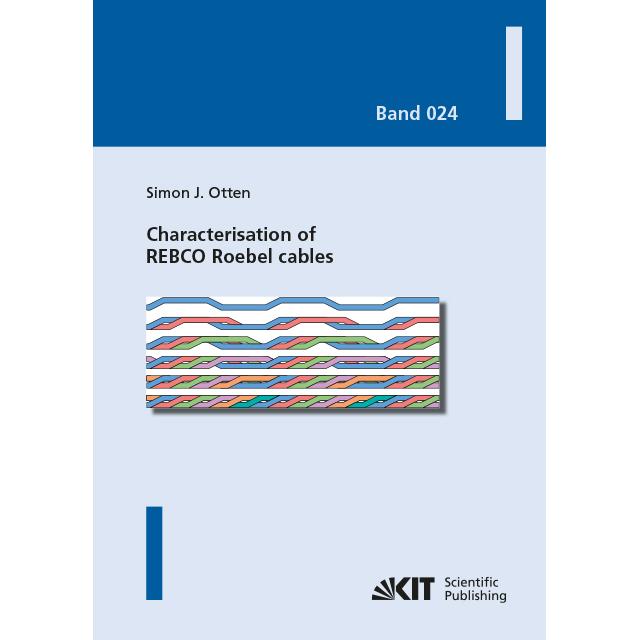 Characterisation of REBCO Roebel cables, Fachbücher von Simon J. Otten