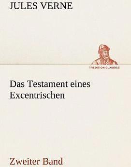 Produktbild Das Testament eines Excentrischen (Deutsch, Jules Verne, 2013)