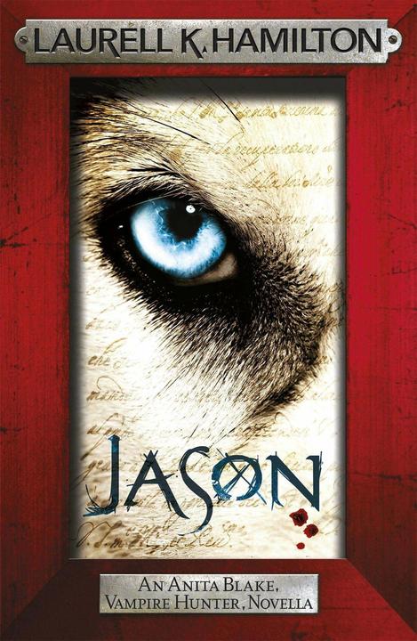 Produktbild Jason (An Anita Blake, Vampire Hunter, novella). (Englisch, Laurell K. Hamilton, 2014)