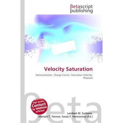 Thumbnail - Velocity Saturation, Fachbücher von Mariam T. Tennoe, Susan F. Henssonow, Lambert M. Surhone