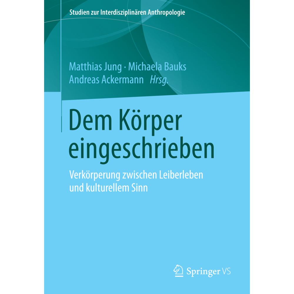 Dem Körper eingeschrieben, Fachbücher von Matthias Jung, Andreas Ackermann, Michaela Bauks