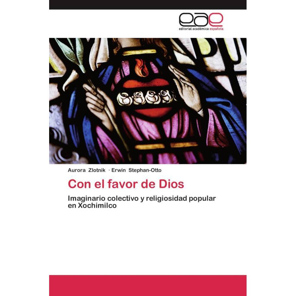Thumbnail - Con el favor de Dios, Sachbücher von Erwin Stephan-Otto, Aurora Zlotnik
