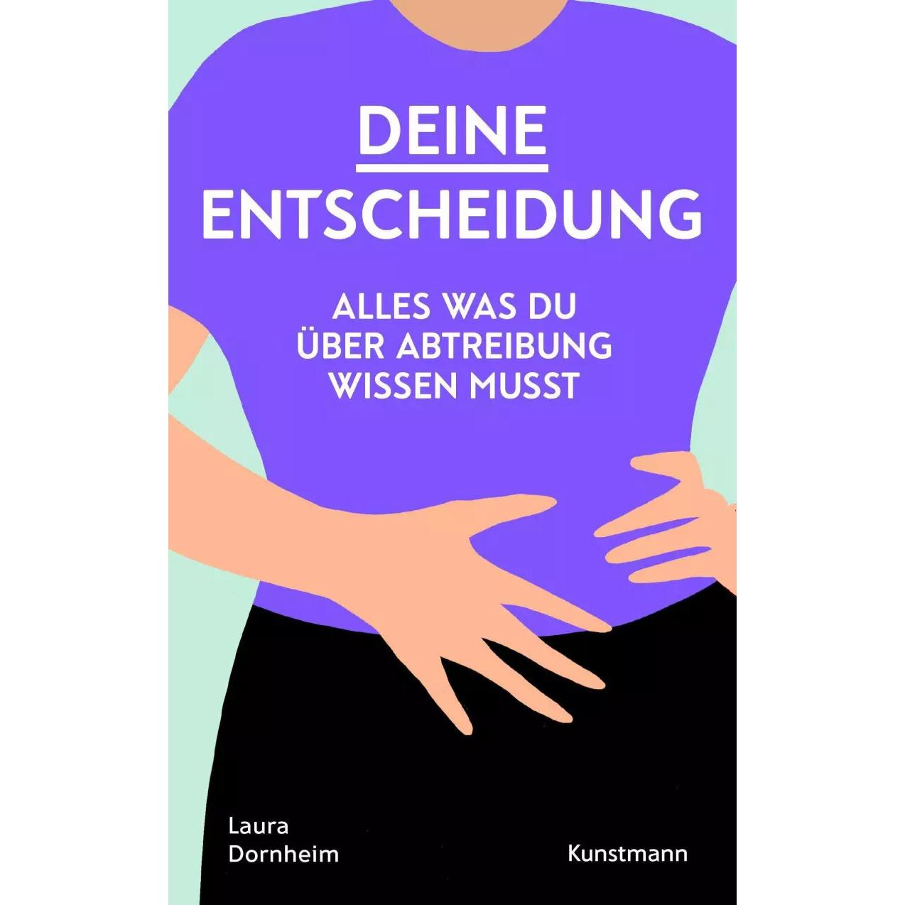 Deine Entscheidung, Ratgeber von Luisa Stömer, Eva Wünsch, Laura Dornheim