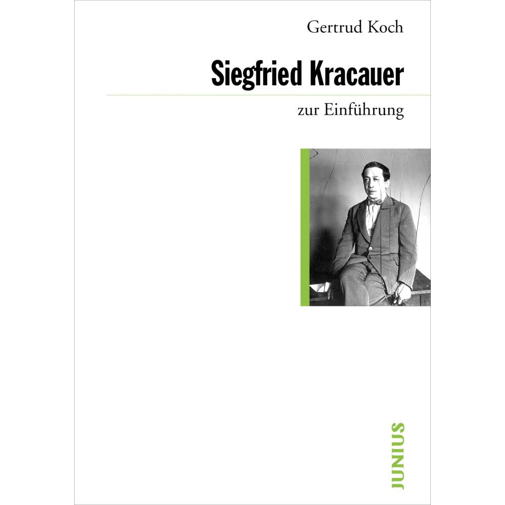 Koch,G.:Kracauer zur Einführung.NA, Fachbücher von Gertrud Koch