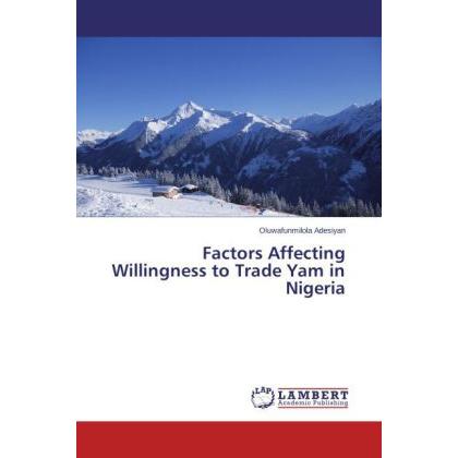 Factors Affecting Willingness to Trade Yam in Nigeria, Fachbücher