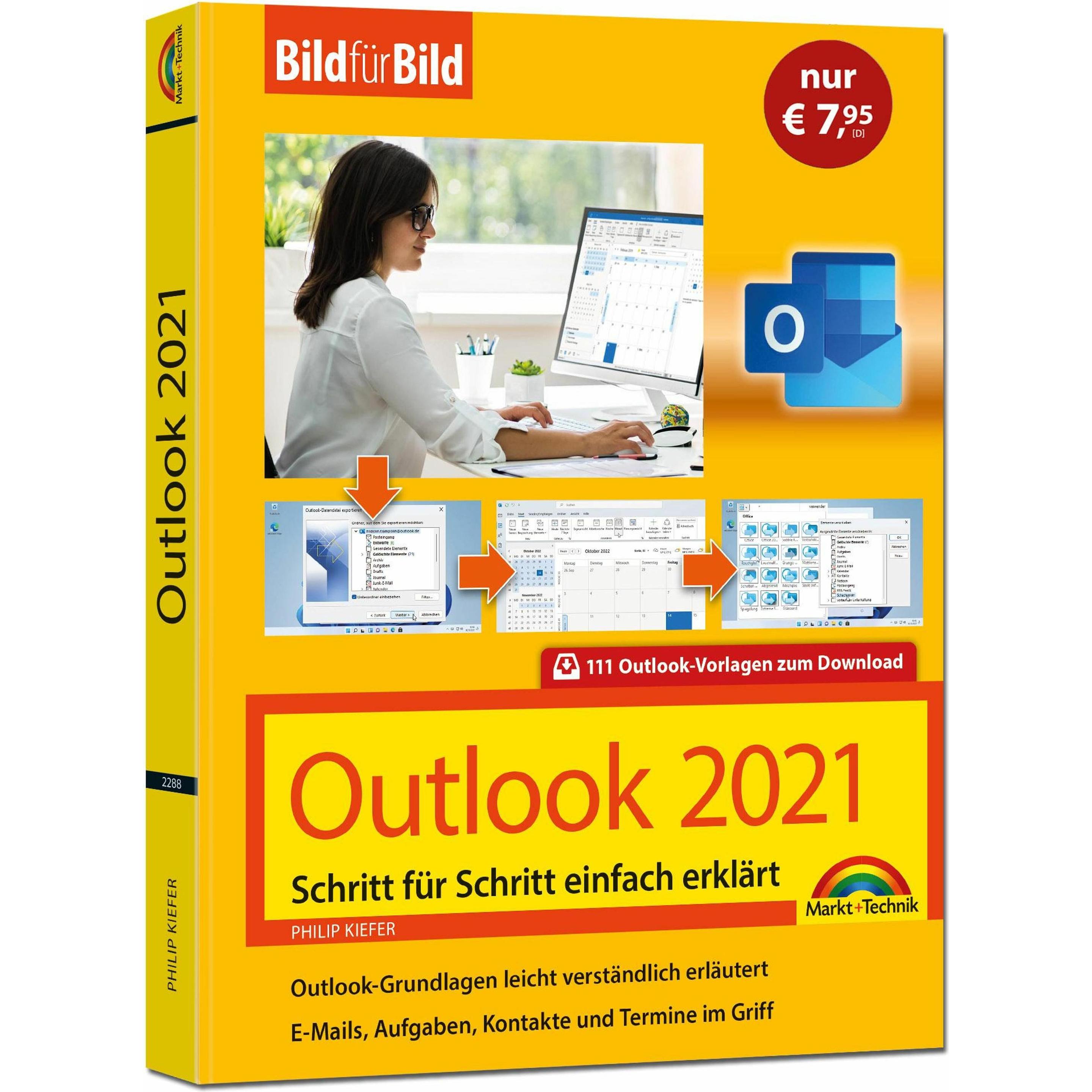 Outlook 2021 Bild fr Bild erklrt. Komplett in Farbe. Outlook Grundlagen Schritt fr Schritt, Fachbücher von Philip Kiefer