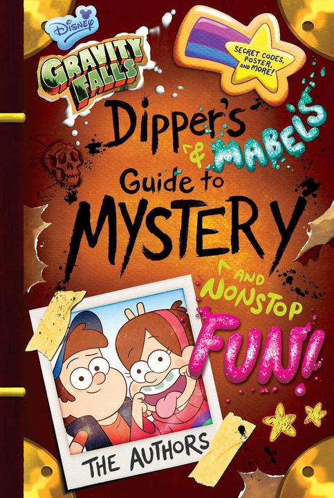 Produktbild Gravity Falls Dipper's and Mabel's Guide to Mystery and Nonstop Fun! (Englisch, Collectif, Dipper Pines, Mabel Pines, Rob Renzetti, 2014)