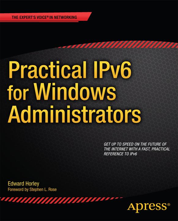 Produktbild Practical IPv6 for Windows Administrators (Englisch, Edward Horley, 2014)
