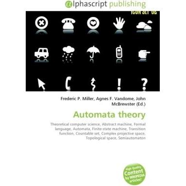 Automata theory, Fachbücher von Agnes F. Vandome, Frederic P. Miller, John McBrewster