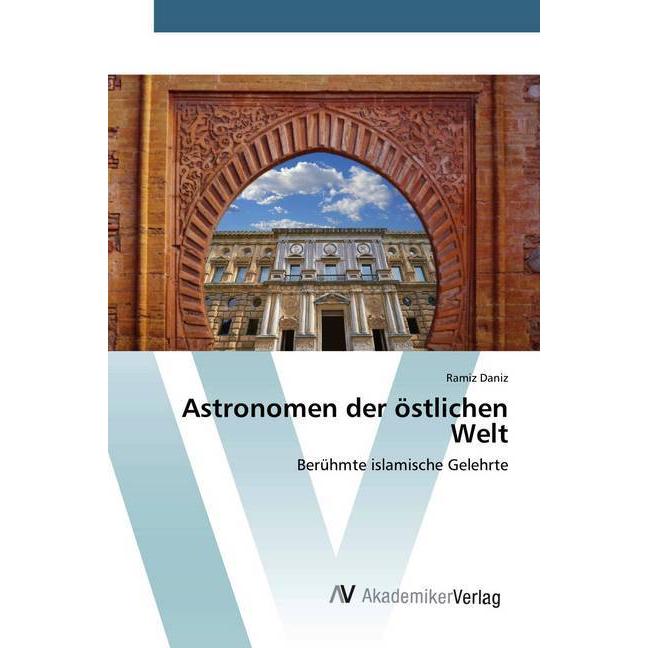 Astronomen der östlichen Welt, Fachbücher von Ramiz Daniz
