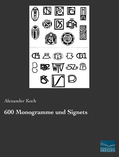 Produktbild 600 Monogramme und Signets (Deutsch, Alexander Koch, 2015)