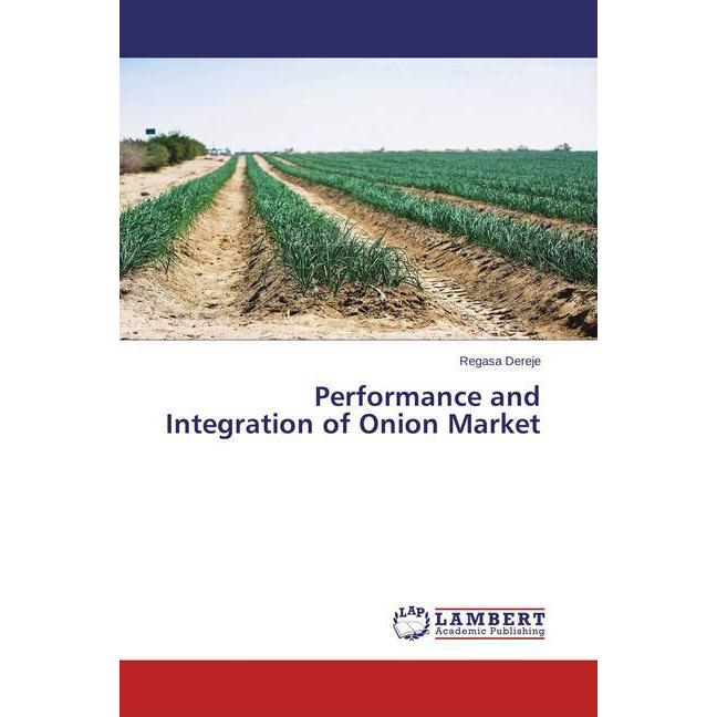 Performance and Integration of Onion Market, Fachbücher
